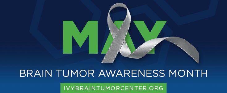 Brain Tumor Awareness Month May 2022