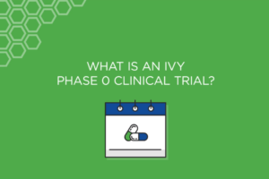 What is an Ivy Phase 0 Clinical Trial